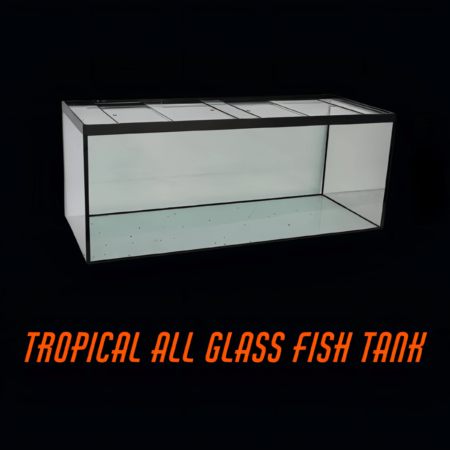 Tropical All Glass Fish Tanks